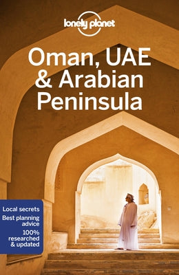 Lonely Planet Oman, Uae & Arabian Peninsula 6 Paperback Lonely Planet
