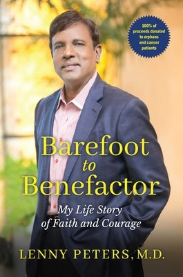 Barefoot to Benefactor: My Life Story of Faith and Courage by Peters, Lenny