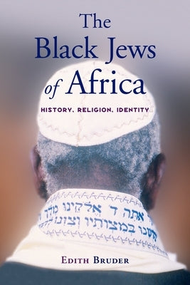 The Black Jews of Africa: History, Religion, Identity Paperback Oxford University Press, USA
