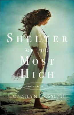Shelter of the Most High Bethany House Publishers
