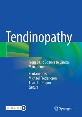 Tendinopathy: From Basic Science to Clinical Management by Onishi, Kentaro