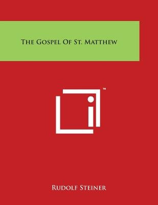 The Gospel of St. Matthew by Steiner, Rudolf