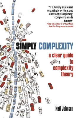 Simply Complexity: A Clear Guide to Complexity Theory Paperback ONEWorld Publications