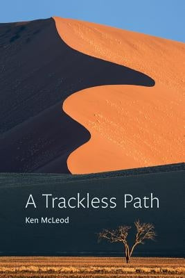 A Trackless Path Unfettered Mind