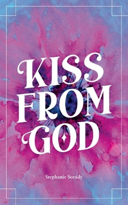 Kiss from God by Sorady, Stephany
