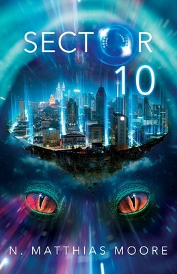 Sector 10: A Prequel Mill City Press, Inc
