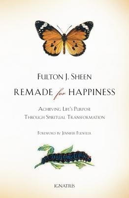 Remade for Happiness Paperback Ignatius Press