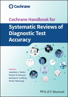 Cochrane Handbook for Systematic Reviews of Diagnostic Test Accuracy by Deeks, Jonathan J.