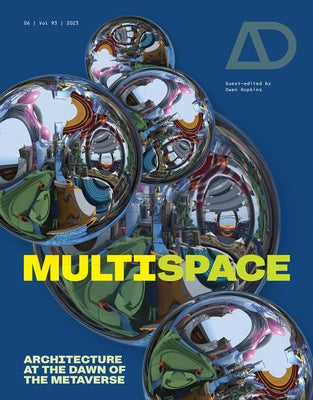 Multispace: Architecture at the Dawn of the Metaverse Paperback Wiley