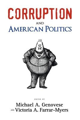 Corruption and American Politics by Genovese, Michael A.