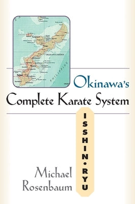 Okinawa's Complete Karate System: Isshin Ryu Paperback YMAA Publication Center
