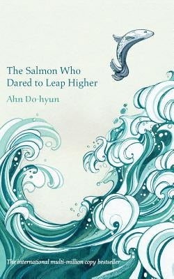 The Salmon Who Dared to Leap Higher Paperback Pan Publishing