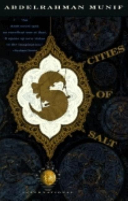 Cities of Salt by Munif, Abdelrahman