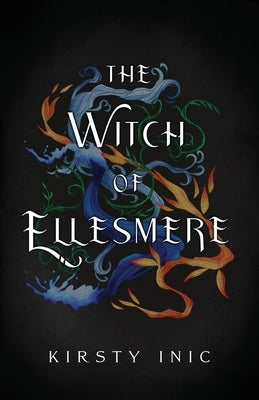 The Witch of Ellesmere Kirsty Inic