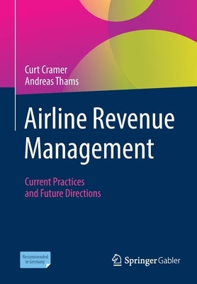 Airline Revenue Management: Current Practices and Future Directions Paperback Springer Gabler