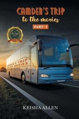 Camden's Trip to the Movies: Part - I Paperback Writers Republic LLC