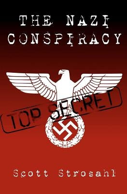 The Nazi Conspiracy Paperback Strobe Light Publishing