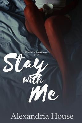 Stay with Me Paperback Createspace Independent Publishing Platform