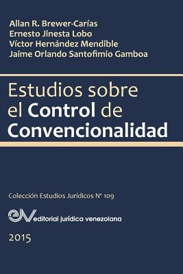 Estudios Sobre El Control de Convencionalidad by Brewer-Carías, Jinesta