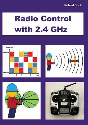 Radio Control with 2.4 GHz by Büchi, Roland