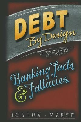 Debt by Design by Maree, Joshua