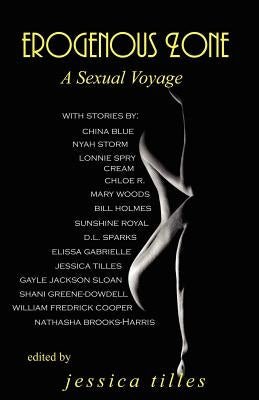 Erogenous Zone: A Sexual Voyage by Tilles, Jessica