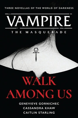 Walk Among Us: Compiled Edition by Khaw, Cassandra