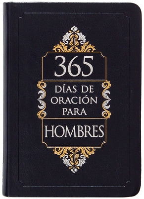 365 Días de Oración Para Hombres by Broadstreet Publishing Group LLC