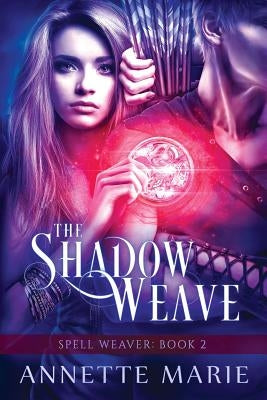 The Shadow Weave by Marie, Annette