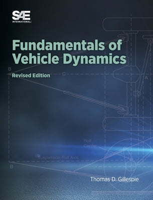 Fundamentals of Vehicle Dynamics, Revised Edition by Gillespie, Thomas D.