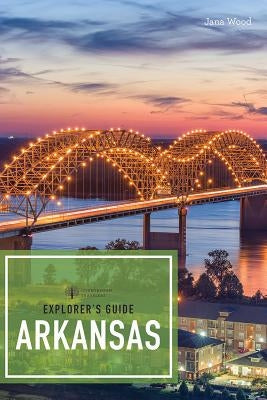 Explorer's Guide Arkansas Paperback Countryman Press