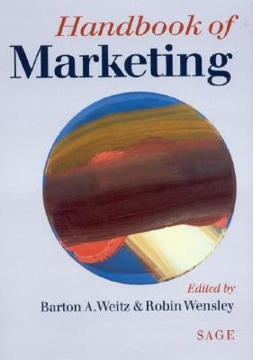 Handbook of Marketing by Weitz, Barton