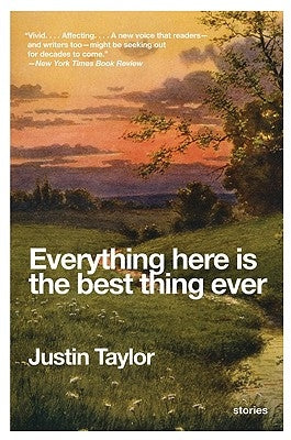 Everything Here Is the Best Thing Ever: Stories Paperback Harper Perennial
