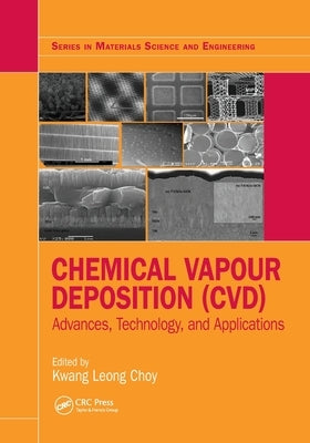 Chemical Vapour Deposition (CVD): Advances, Technology and Applications Paperback CRC Press