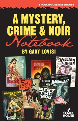 A Mystery, Crime & Noir Notebook by Lovisi, Gary