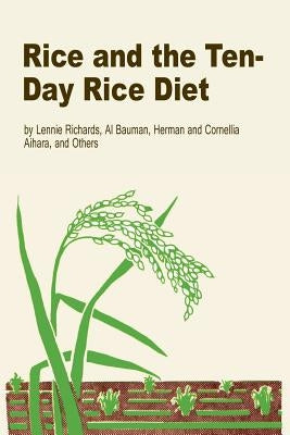 Rice and the Ten-Day Rice Diet by Bauman, Al