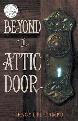 Beyond the Attic Door Paperback WestBow Press