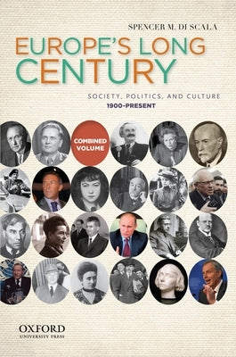 Europe's Long Century: Society, Politics, and Culture: 1900-Present Paperback Oxford University Press, USA