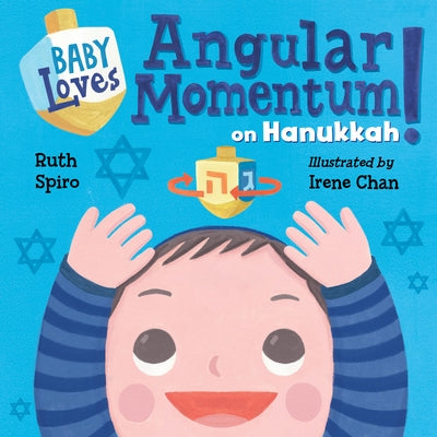 Baby Loves Angular Momentum on Hanukkah! by Spiro, Ruth