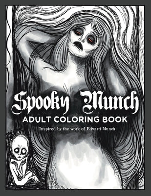 Spooky Munch Adult Coloring Book: Inspired by the work of Edvard Munch by Astra Zero