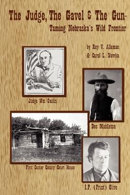 The Judge, the Gavel and the Gun Paperback Nebraska Wealth Publishing
