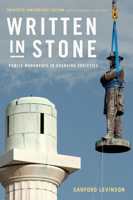 Written in Stone: Public Monuments in Changing Societies Paperback Duke University Press