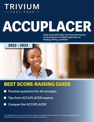 ACCUPLACER Study Guide 2022-2023: Test Prep with Practice Exam Questions and Skills Application for Reading, Writing, and Math by Simon