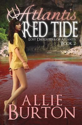 Paperback of Atlantis Red Tide: Lost Daughters of Atlantis by Alice Fairbanks-Burton, featuring a cover with ocean and mystical imagery.