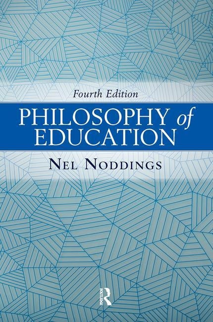 Philosophy of Education by Noddings, Nel