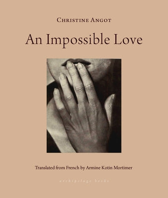 An Impossible Love Paperback Archipelago Books
