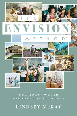 The Envision Method: How Smart Women Get Savvy about Money Paperback Advantage Media Group