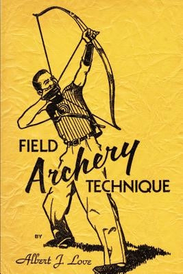 Field Archery Technique Paperback Createspace Independent Publishing Platform