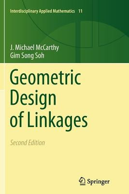 Geometric Design of Linkages by McCarthy, J. Michael