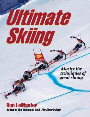 Ultimate Skiing Paperback Human Kinetics Publishers